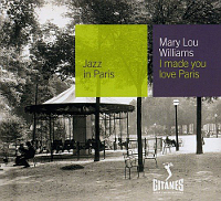 Mary Lou Williams - I Made You Love Paris